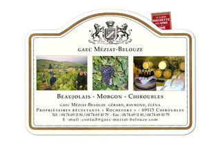 Chiroubles -  Morgon -  Méziat-Belouze